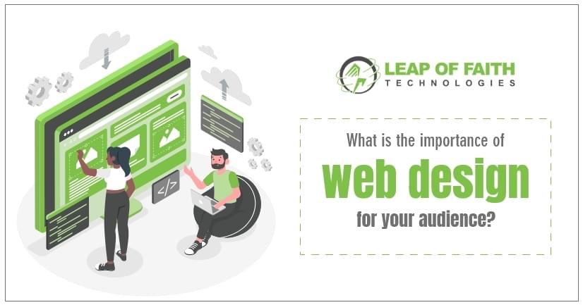 What Is The Importance Of Web Design For Your Audience?